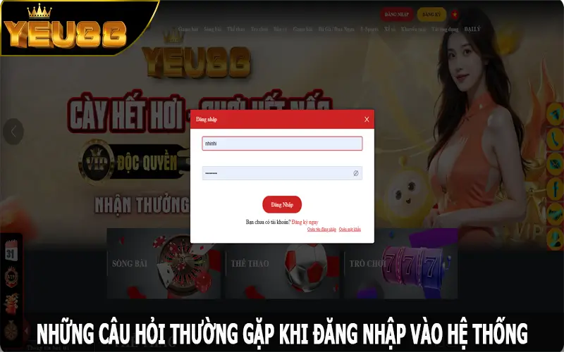 Những câu hỏi thường gặp khi đăng nhập vào hệ thống