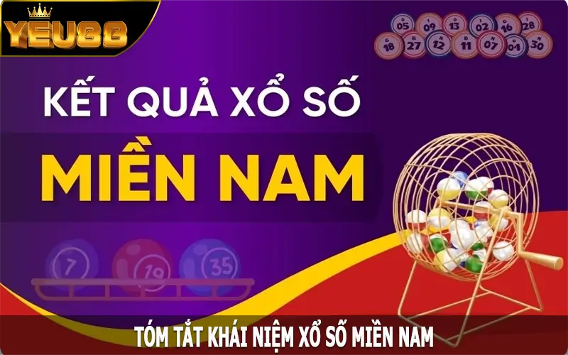 Tóm tắt khái niệm xổ số Miền Nam